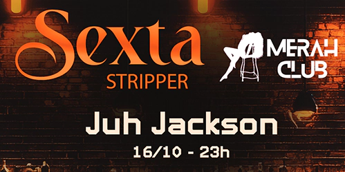Sexta Stripper - Juh Jackson